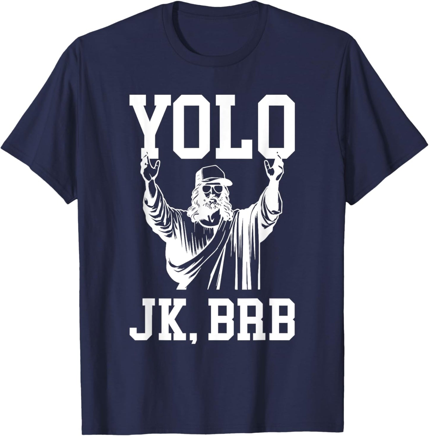 Yolo JK BRB Jesus Resurrection Christians Easter Day T-Shirt - T-Shirt | Navy