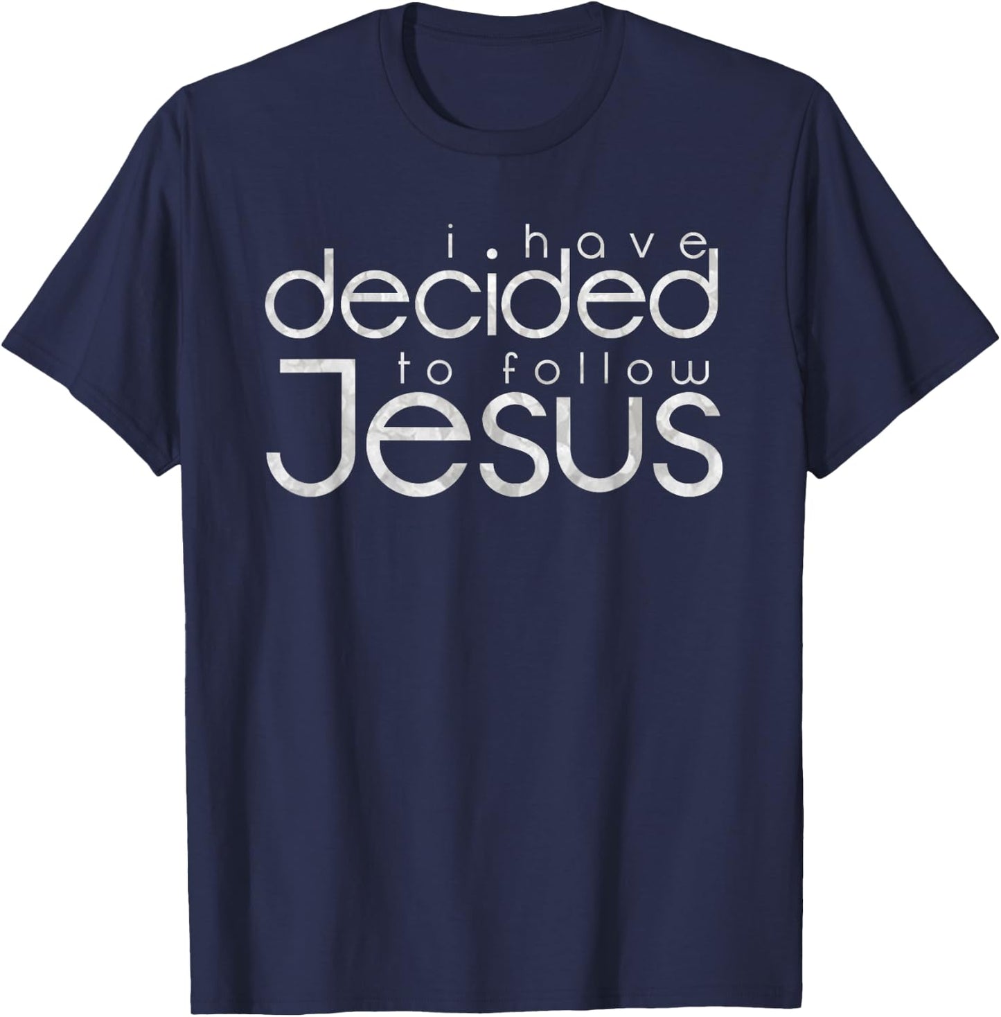 Baptism I have decided to follow Jesus T-Shirt - T-Shirt | Navy