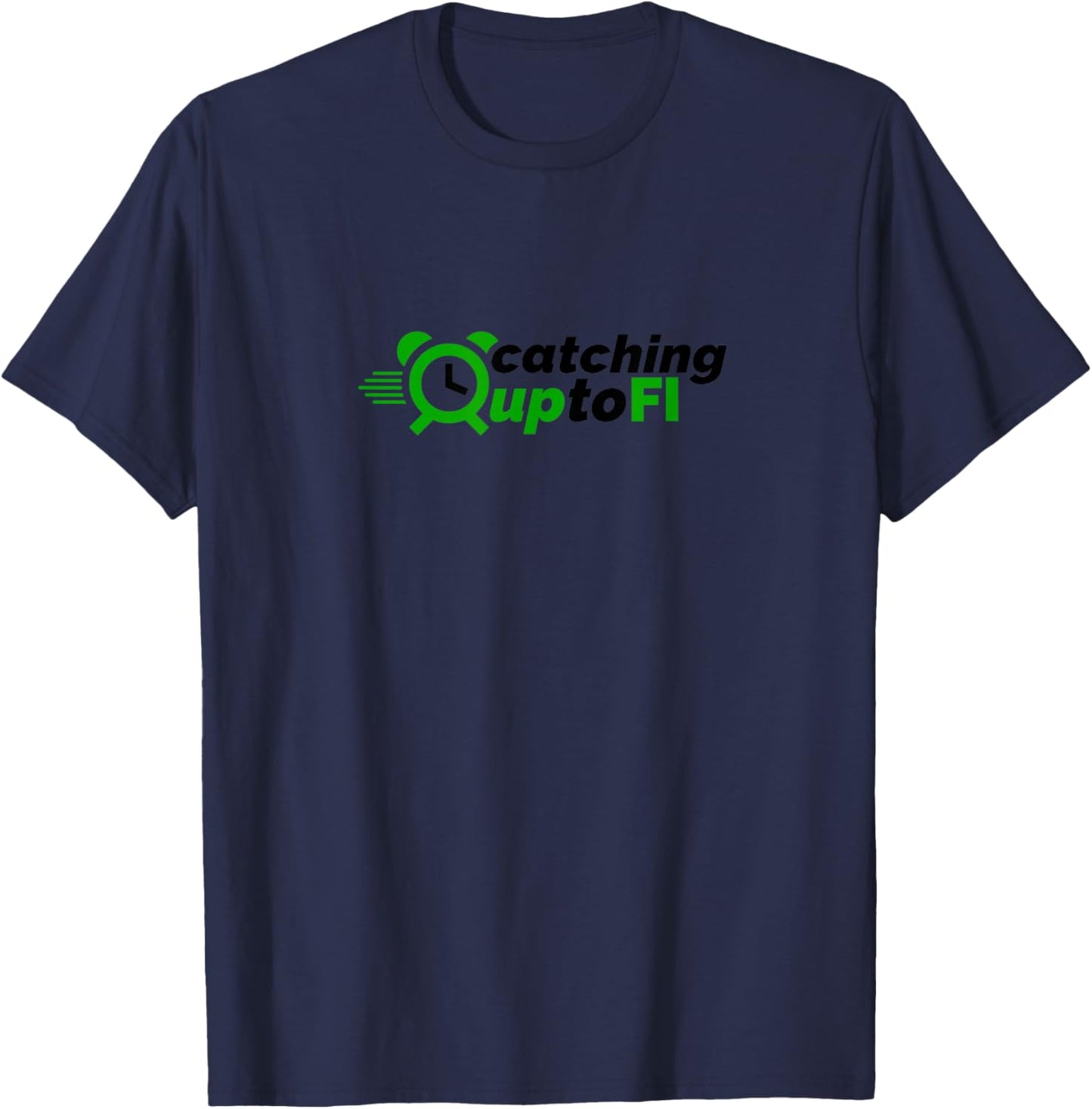 Catching up to FI T-Shirt - T-Shirt | Navy