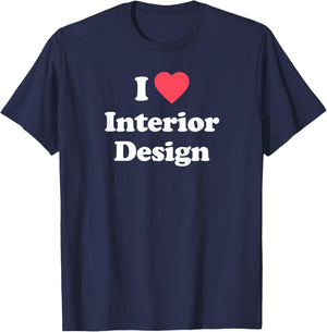 Love - Cute Interior Design / Interior Designer T-Shirt - T-Shirt | Navy