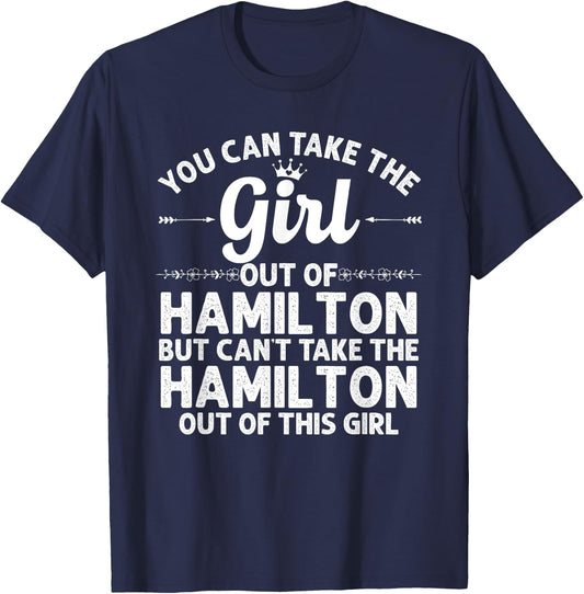 Girl Out Of HAMILTON MT MONTANA Gift Funny Home Roots USA T-Shirt - T-Shirt | Navy