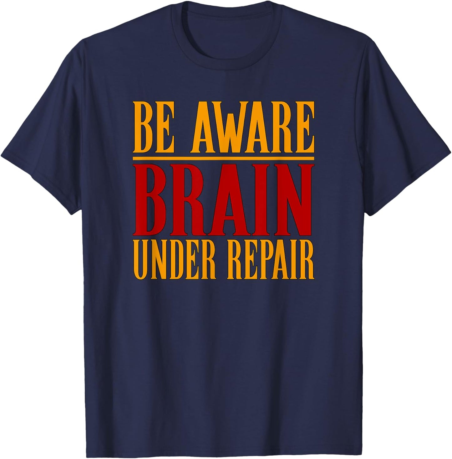 Concussion Shirt Be Aware Brain Under Repair Concussion T-Shirt - T-Shirt | Navy