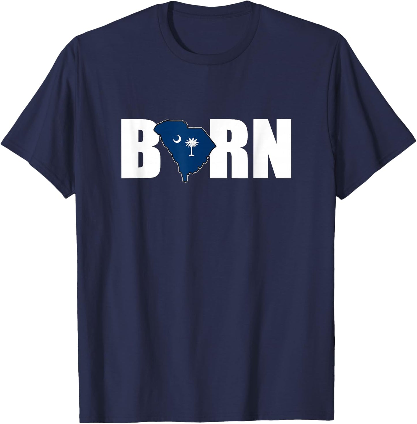 Born in SC - South Carolina Proud T-Shirt - T-Shirt | Navy