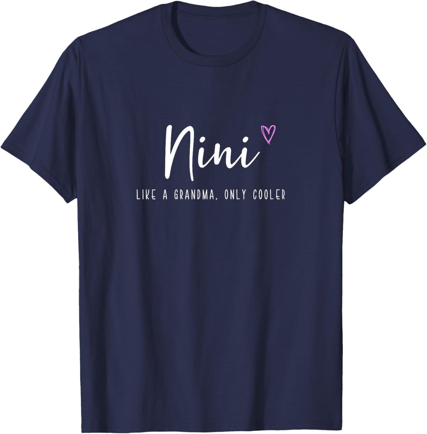Nini Like a Grandma Only Cooler Mother's Day T-Shirt - T-Shirt | Navy