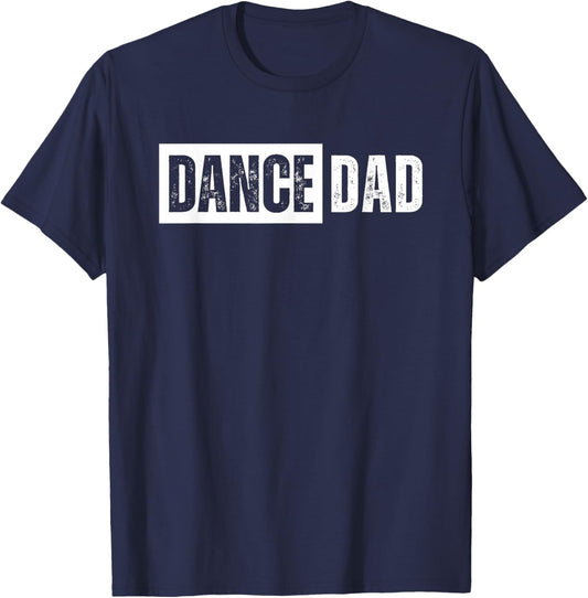 Dance Dad T-Shirt - T-Shirt | Navy