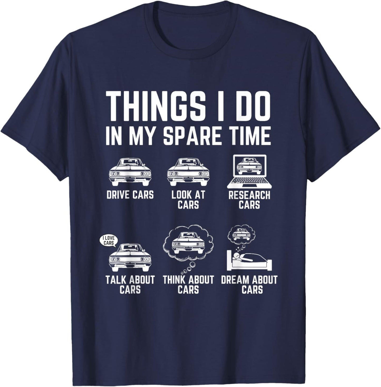 Things I Do in My Spare Time Car Enthusiast Funny Car Guy T-Shirt - T-Shirt | Navy