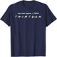 The One Where I Turn Thirteen T-Shirt - T-Shirt | Navy