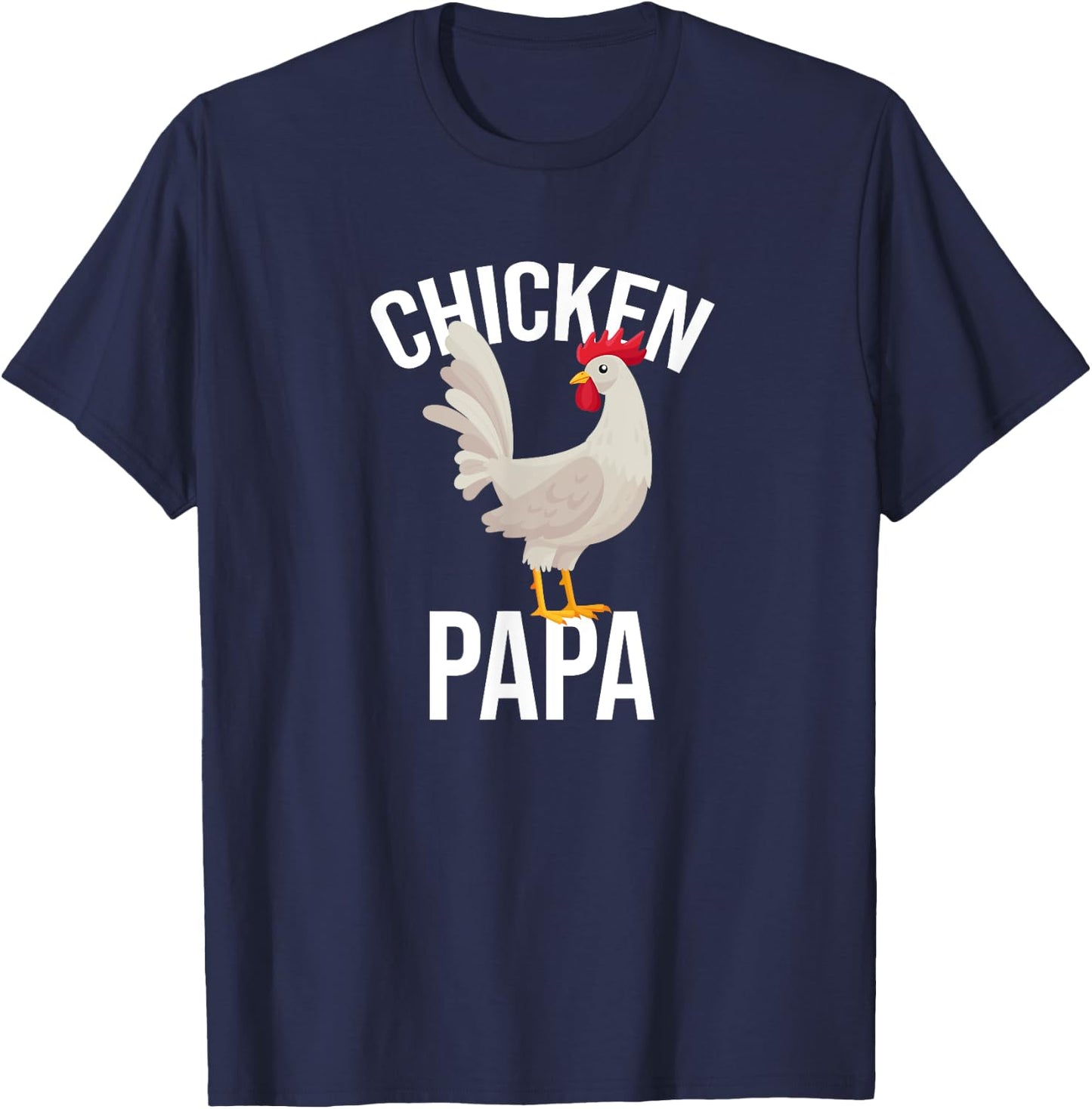Chicken Papa Chicken Chickens Pet T-Shirt - T-Shirt | Navy