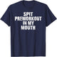 Spit Preworkout In My Mouth Vintage Distressed Funny Gym T-Shirt - T-Shirt | Navy