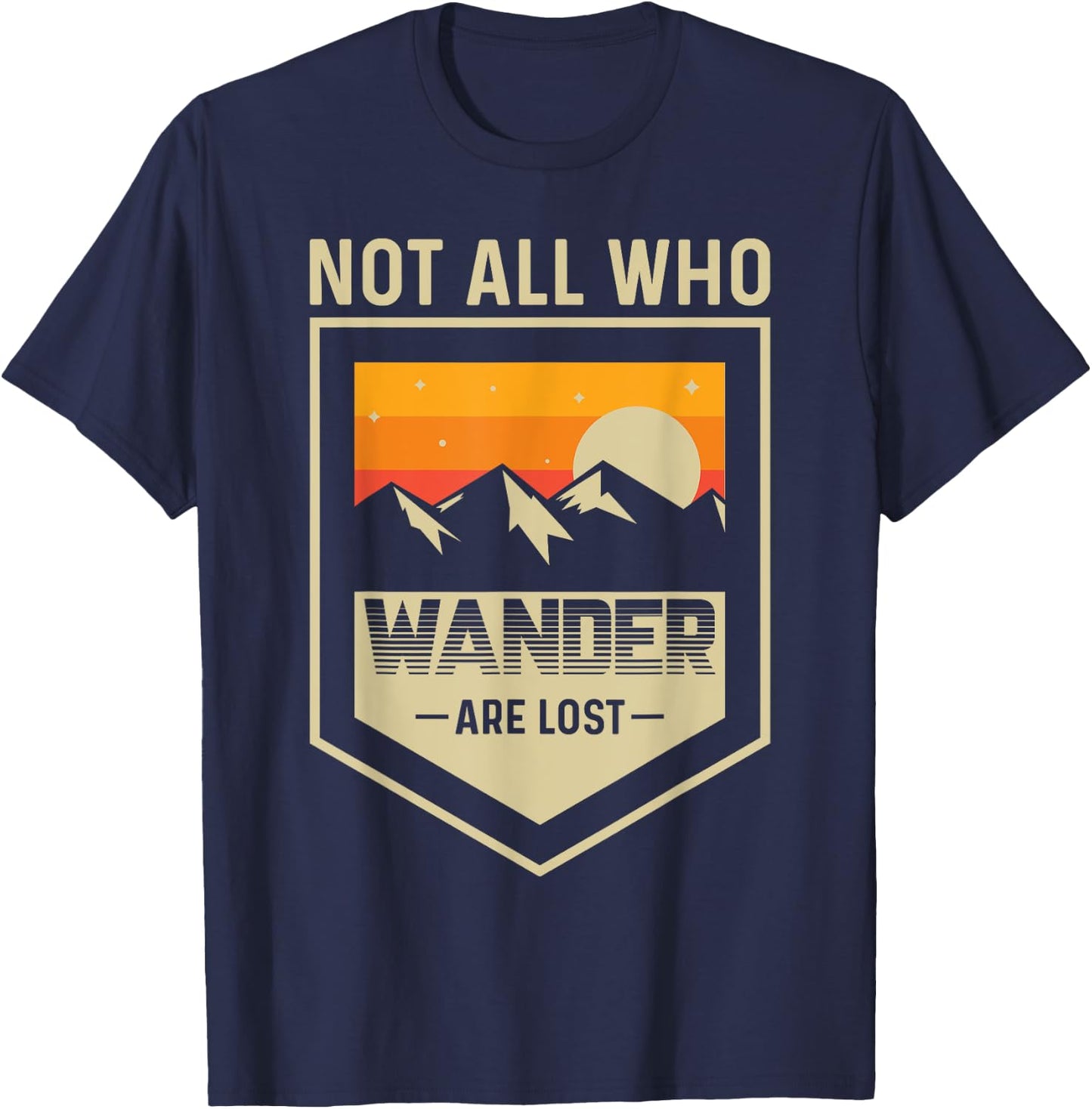 Mountain Lake Hiking - Not All Those Who Wander Are Lost T-Shirt - T-Shirt | Navy