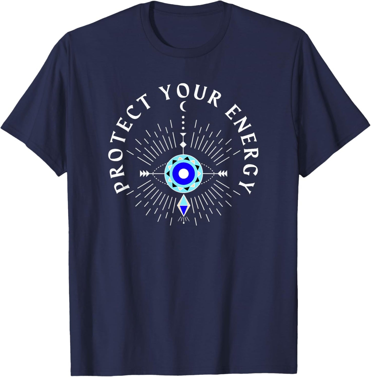 Protect Your Energy Evil Eye Positive Quote Gifts For T-Shirt - T-Shirt | Navy