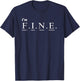 Funny Quote:I'm F.I.N.E. (F---ed Up, Insane, Neurotic..) T-Shirt - T-Shirt | Navy