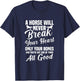 Horse Will Never Break Your Heart Only Your Bones Equestrian T-Shirt - T-Shirt | Navy