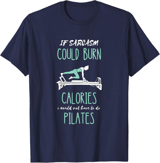 Sarcasm Pilates Fitness Instructor Workout T-Shirt - T-Shirt | Navy