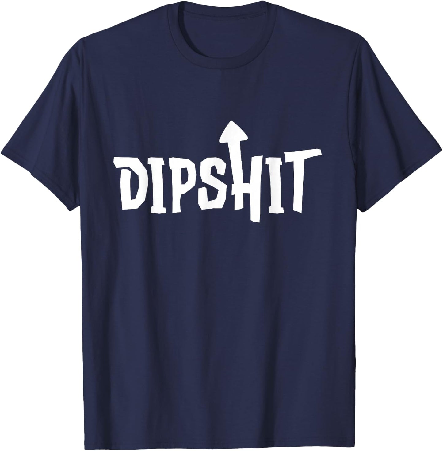 Self Deprecating Arrow Up Dip Shit T-Shirt - T-Shirt | Navy
