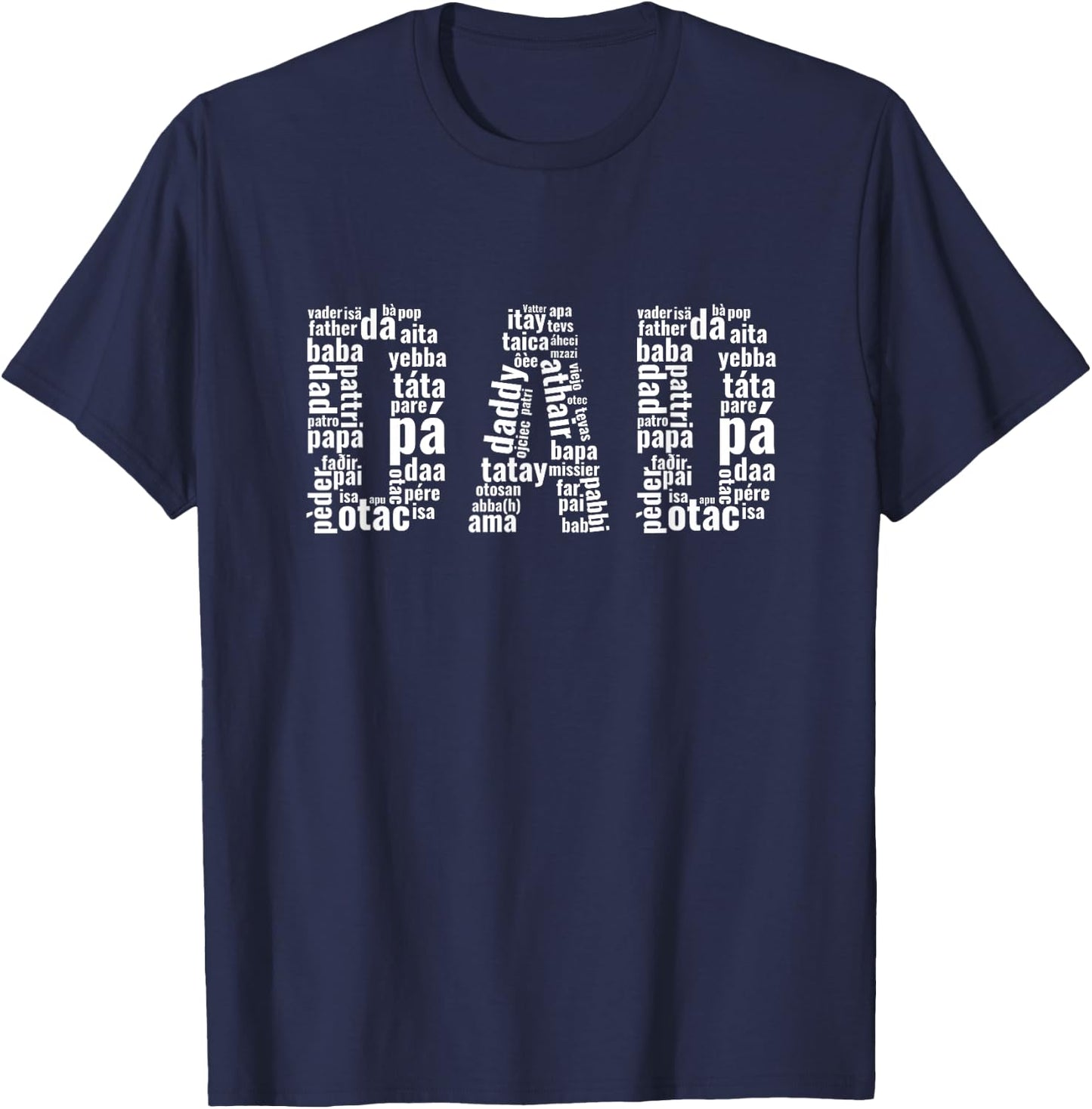 Dad in Every Language Father's Day Shirt T-Shirt - T-Shirt | Navy