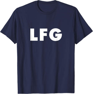 LFG - Let's Freaking Go! T-Shirt - T-Shirt | Navy