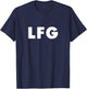LFG - Let's Freaking Go! T-Shirt - T-Shirt | Navy