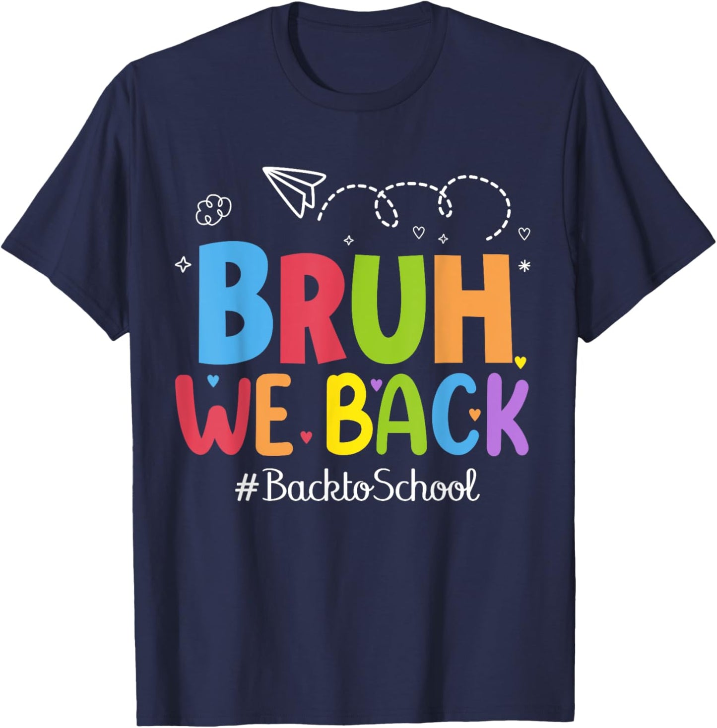 Bruh We Back Welcome back to school T-Shirt - T-Shirt | Navy