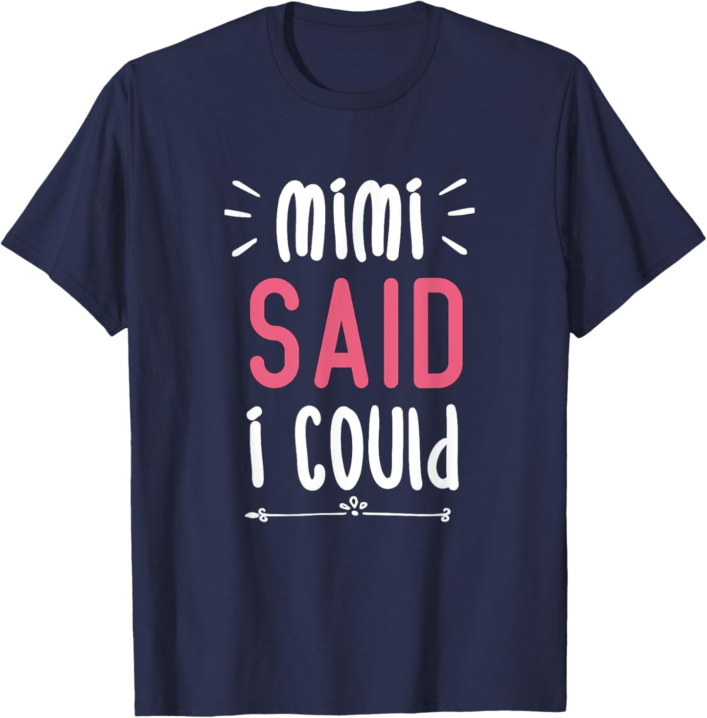 Mimi Said I Could Grandparent Shirt Funny Kids Baby Toddler T-Shirt - T-Shirt | Navy