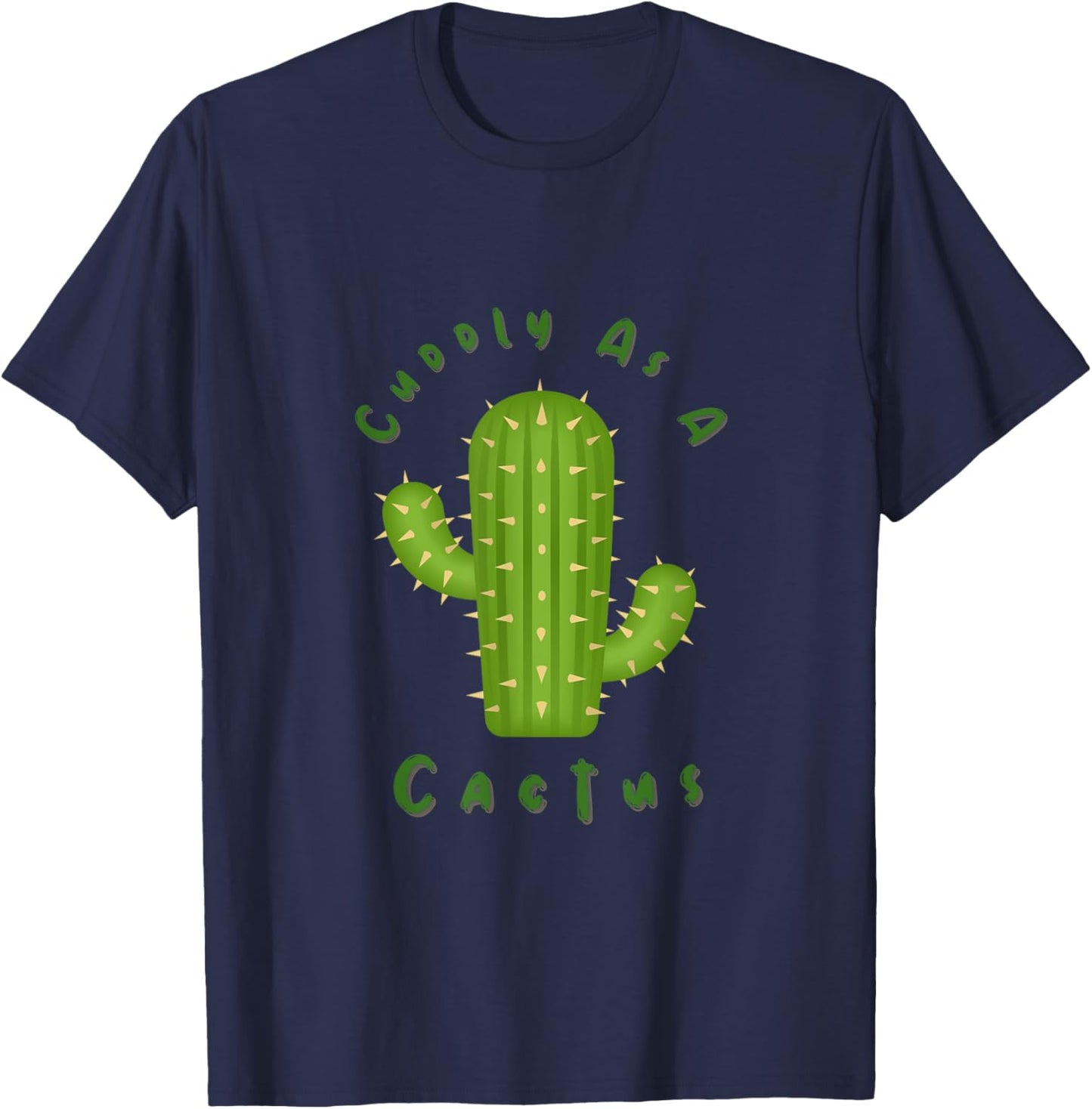 Cuddly as a Cactus T-Shirt - T-Shirt | Navy