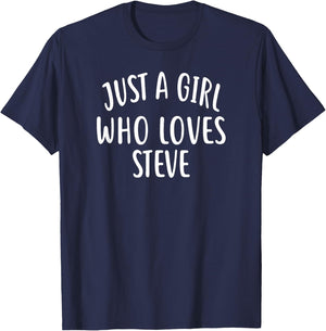 Just A Girl who loves STEVE Cute STEVE T-Shirt - T-Shirt | Navy