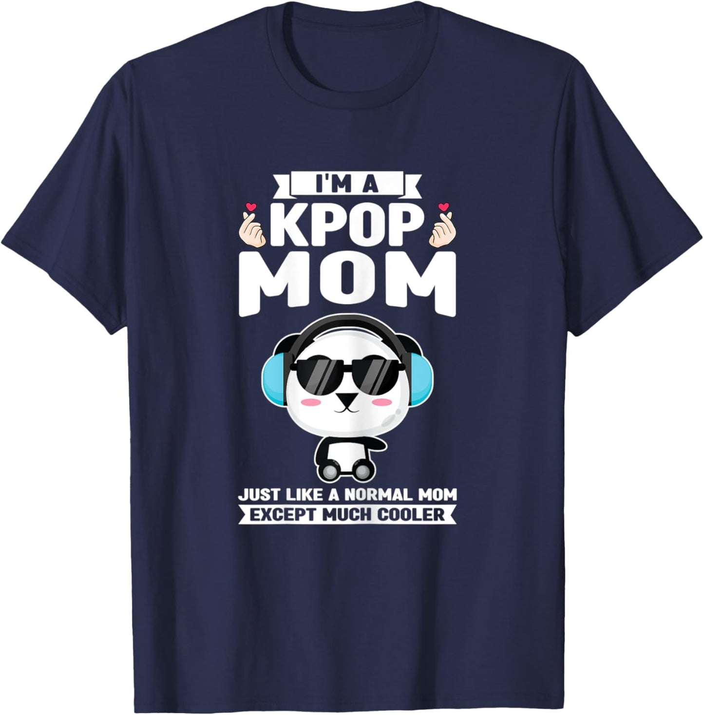 I'm a kpop mom just like a normal mom Kpop merch T-Shirt - T-Shirt | Navy