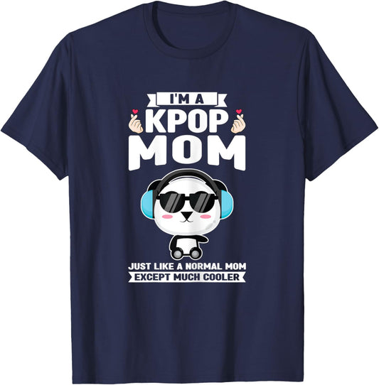 I'm a kpop mom just like a normal mom Kpop merch T-Shirt - T-Shirt | Navy