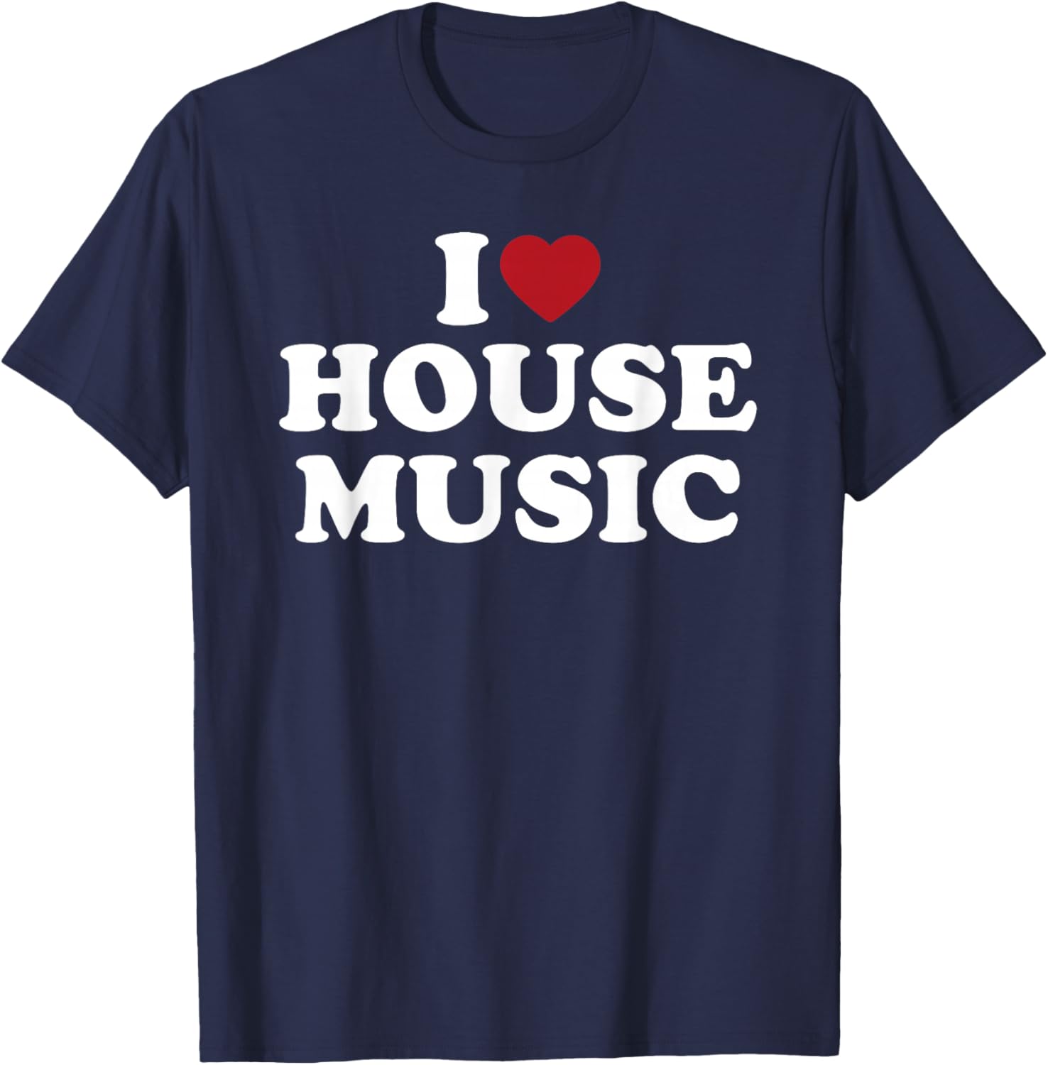 House Music I Love Heart Rave Club DJ EDM Techno T-Shirt - T-Shirt | Navy