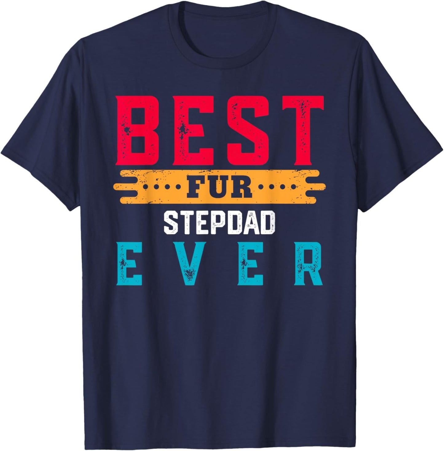 Best Fur STEPDAD Ever Shirt Funny Pet Lover For STEPDADS T-Shirt - T-Shirt | Navy
