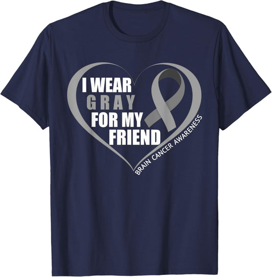I Wear Gray For My Friend Brain Cancer Awareness Month 2023 T-Shirt - T-Shirt | Navy