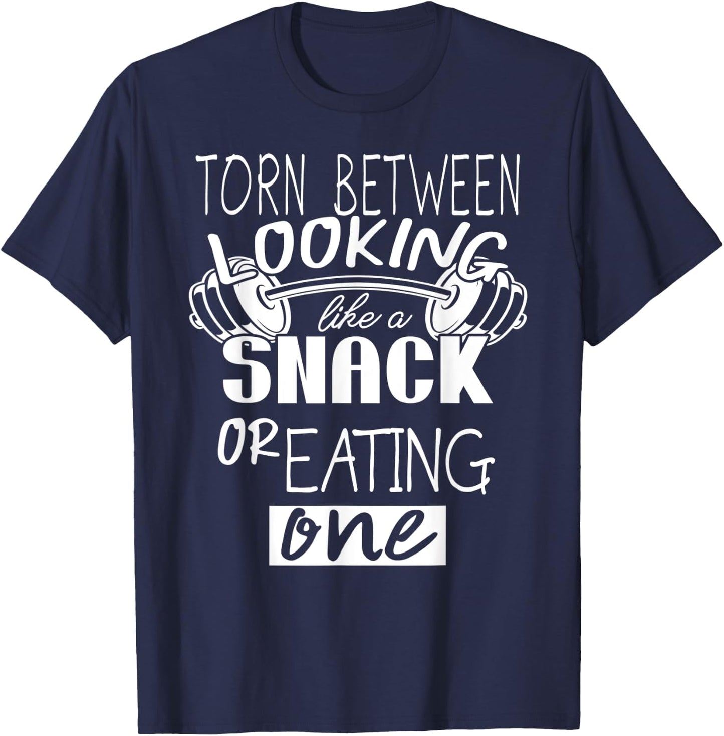 Torn Between Looking Like a Snack & Eating One Funny T-Shirt - T-Shirt | Navy