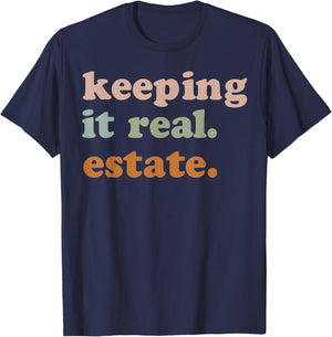 Keeping It Real Estate T-Shirt - T-Shirt | Navy