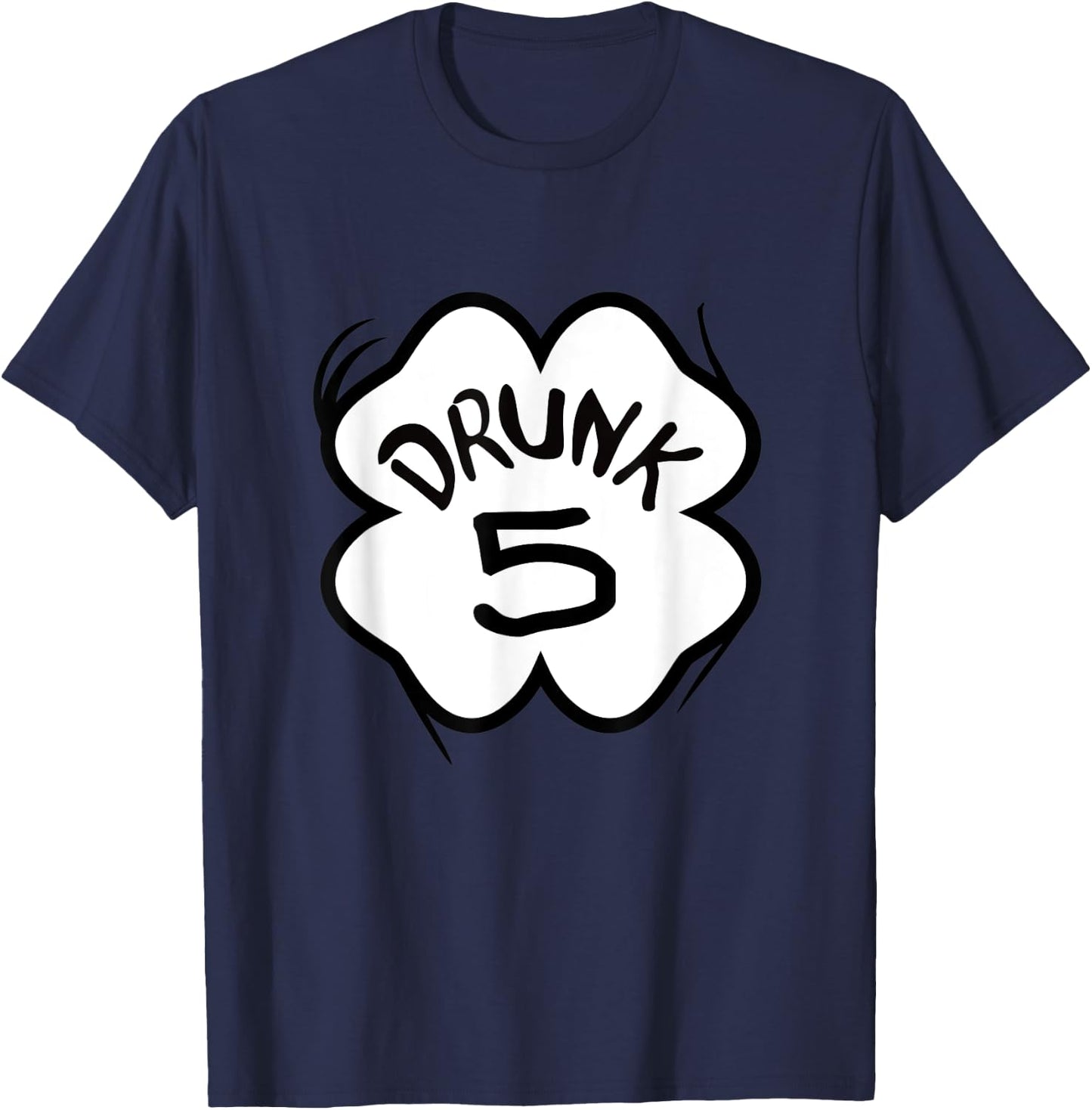 Drunk 5 St Pattys Day Bar Crawl Group Matching T-Shirt - T-Shirt | Navy