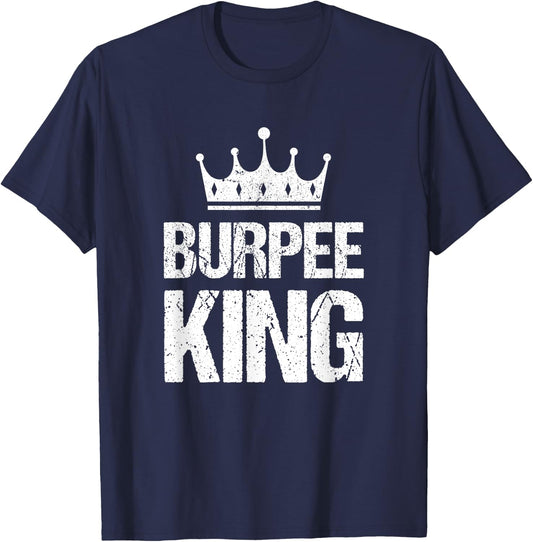 Burpee King Funny Gym Workout Burpees For Fitness Men T-Shirt - T-Shirt | Navy