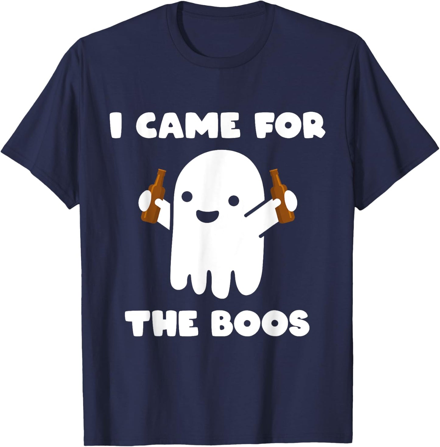 I Came For The Boos Ghost Humour Funny Halloween Costume T-Shirt - T-Shirt | Navy