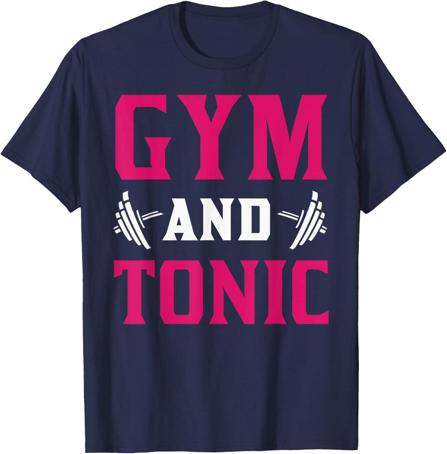 Gym And Tonic Workout Exercise Training T-Shirt - T-Shirt | Navy
