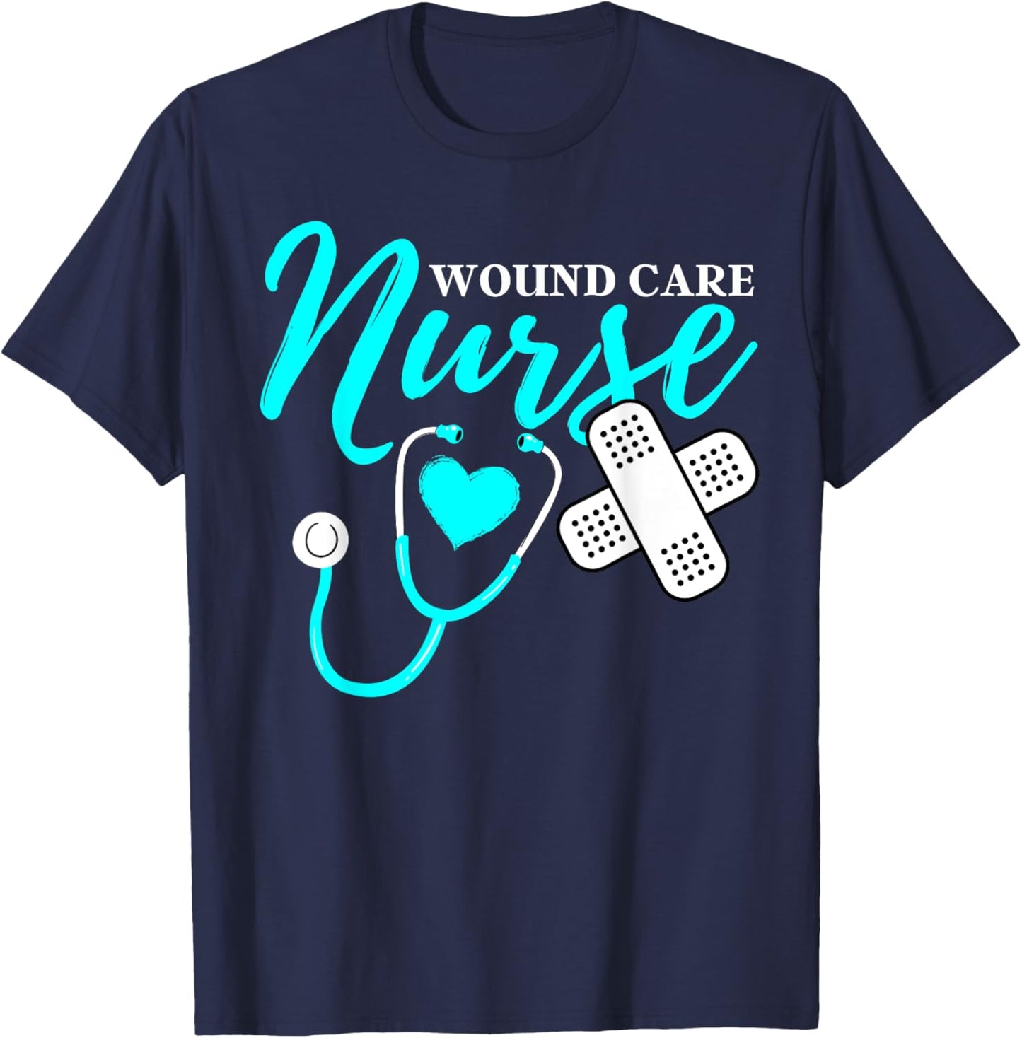 Wound Care Nurse RN CNA Work Mom Dad Happy Nurse Week 2023 T-Shirt - T-Shirt | Navy