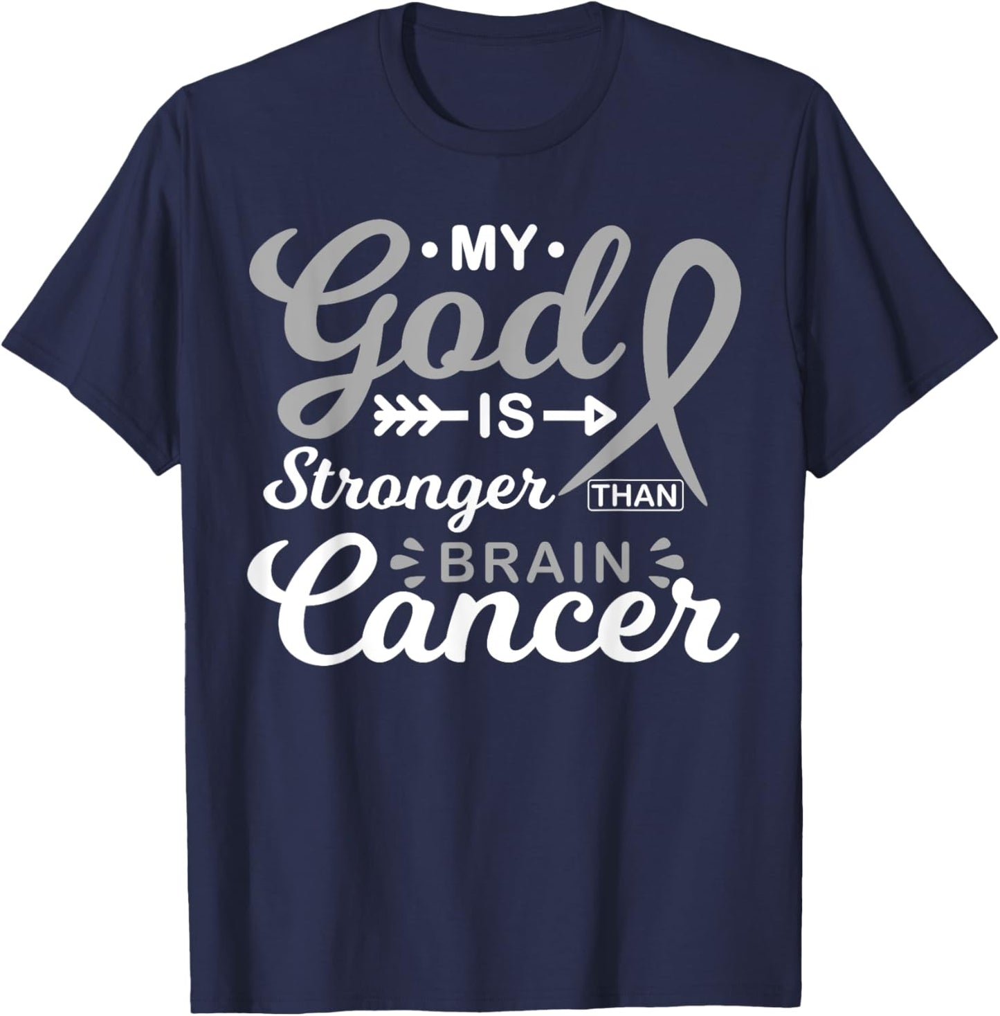 My God is Stronger Than Brain Cancer Awareness Warrior T-Shirt - T-Shirt | Navy