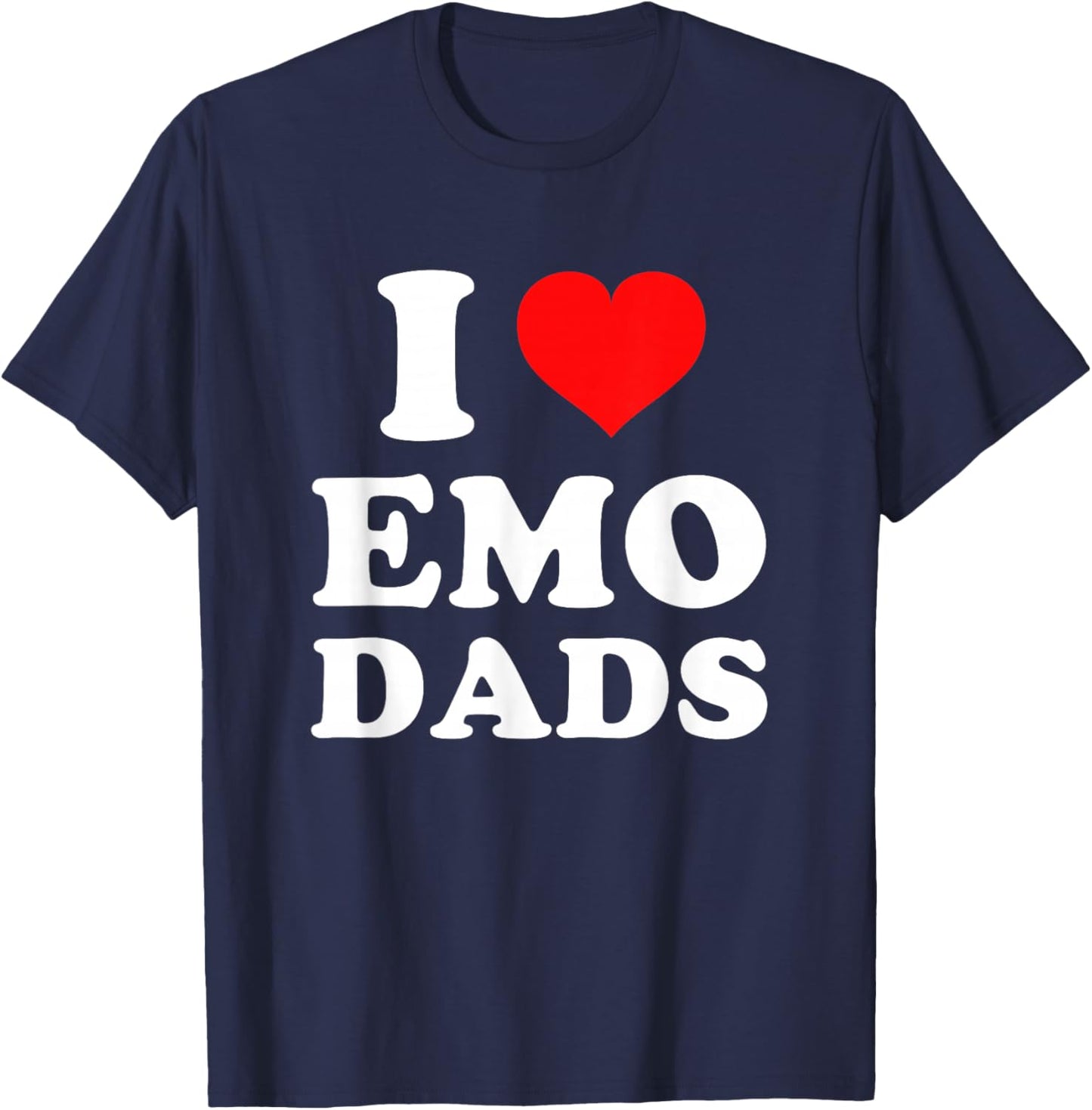 I Love Emo Dads T-Shirt - T-Shirt | Navy