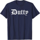 Dutty! Jamaican Dancehall Music Slang T-Shirt - T-Shirt | Navy