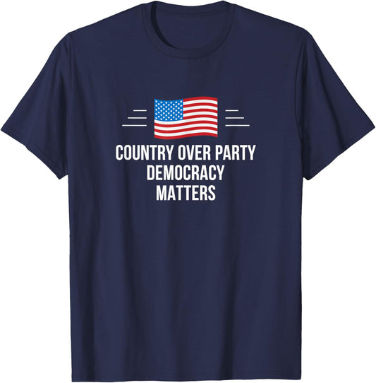 Country Over Party - Democracy Matters T-Shirt - T-Shirt | Navy