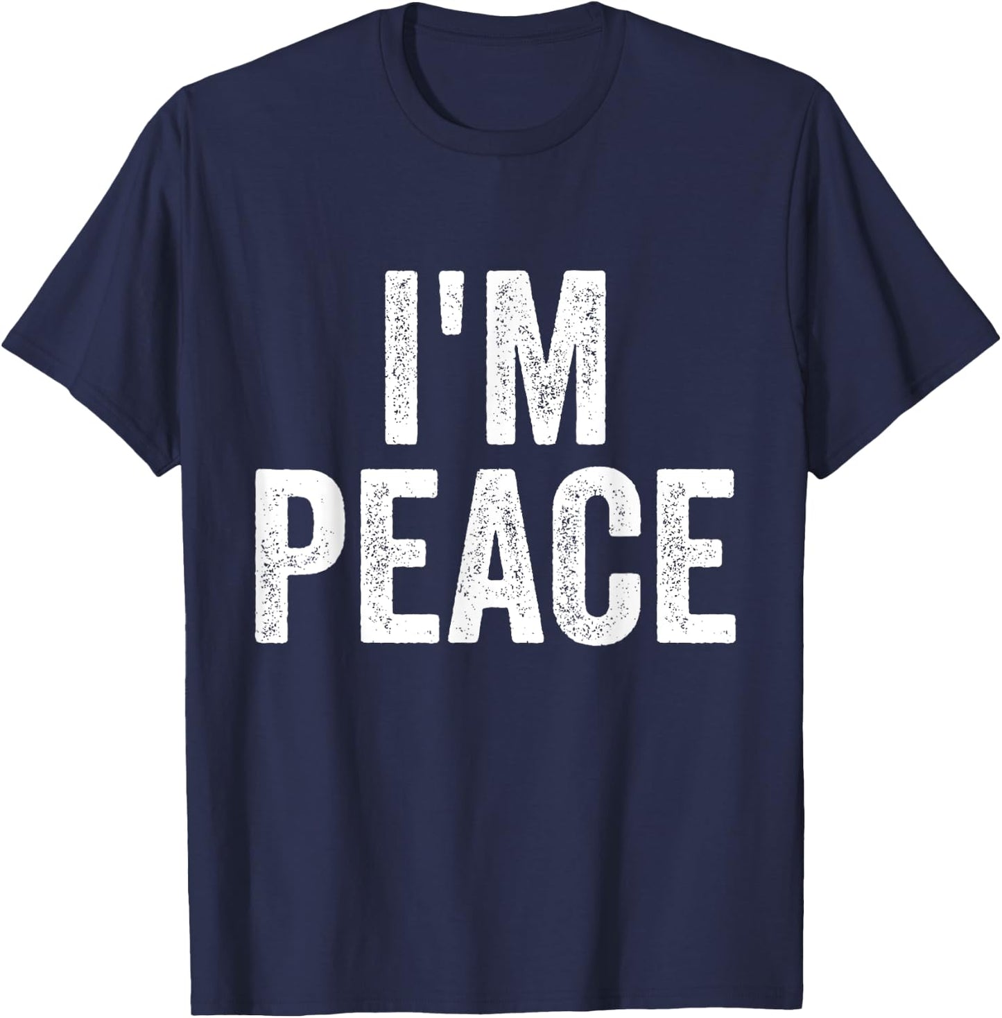 I Come In Peace I'm Peace Funny Matching Couple Lovers T-Shirt - T-Shirt | Navy