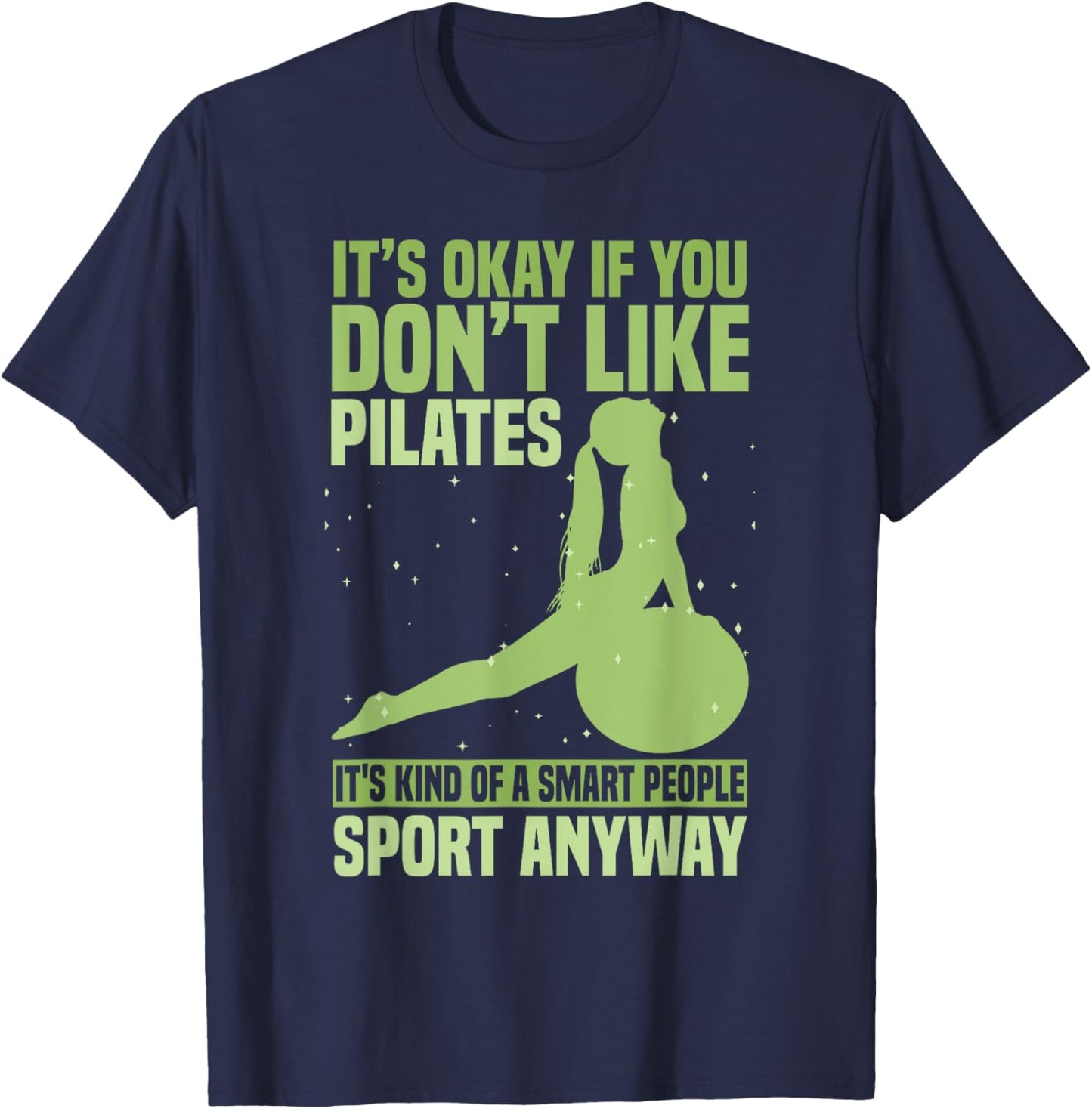 Pilates Teacher Funny Pilates Men Women Girls Kids T-Shirt - T-Shirt | Navy