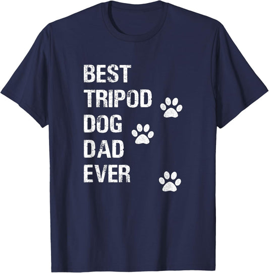Best Tripod 3 Legged Dog Dad Novelty Dog Dad Gift T-Shirt - T-Shirt | Navy