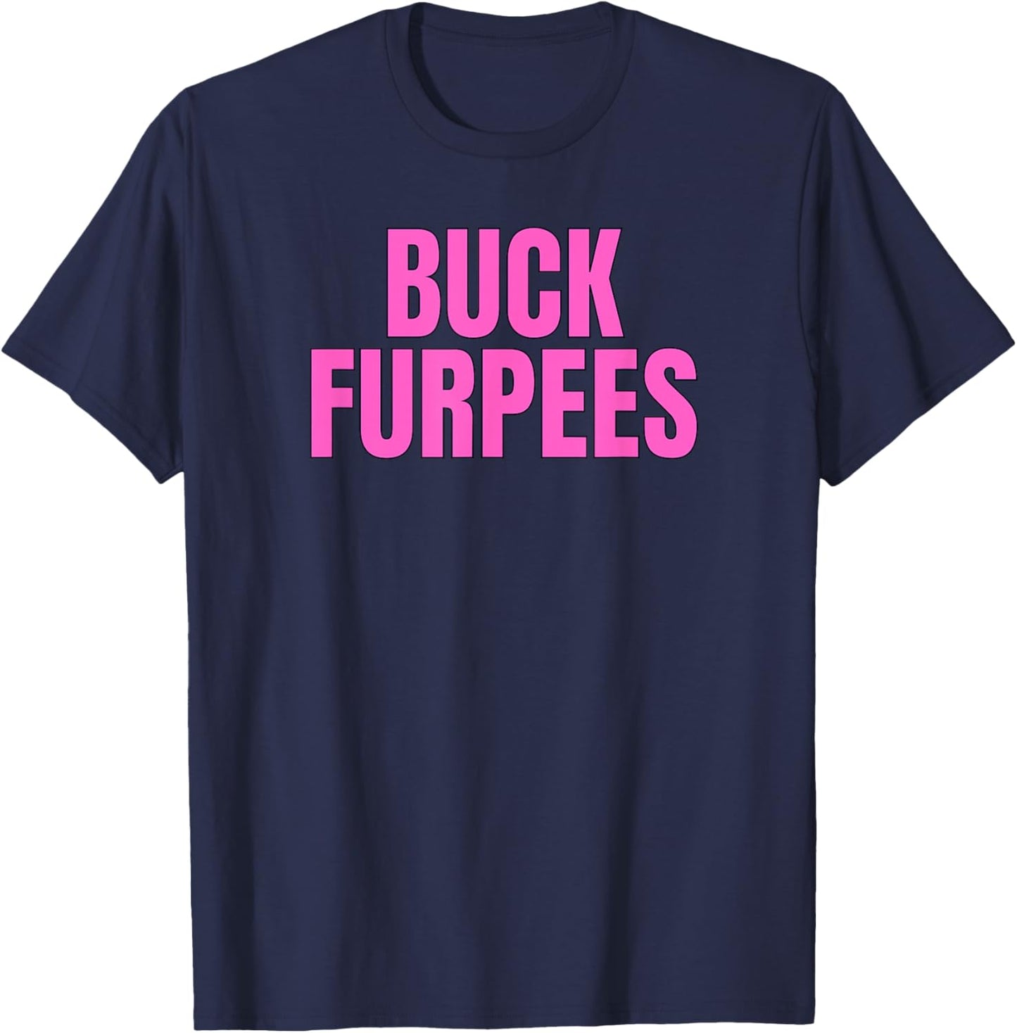 Buck Furpees | Funny Workout Fitness Apparel T-Shirt - T-Shirt | Navy
