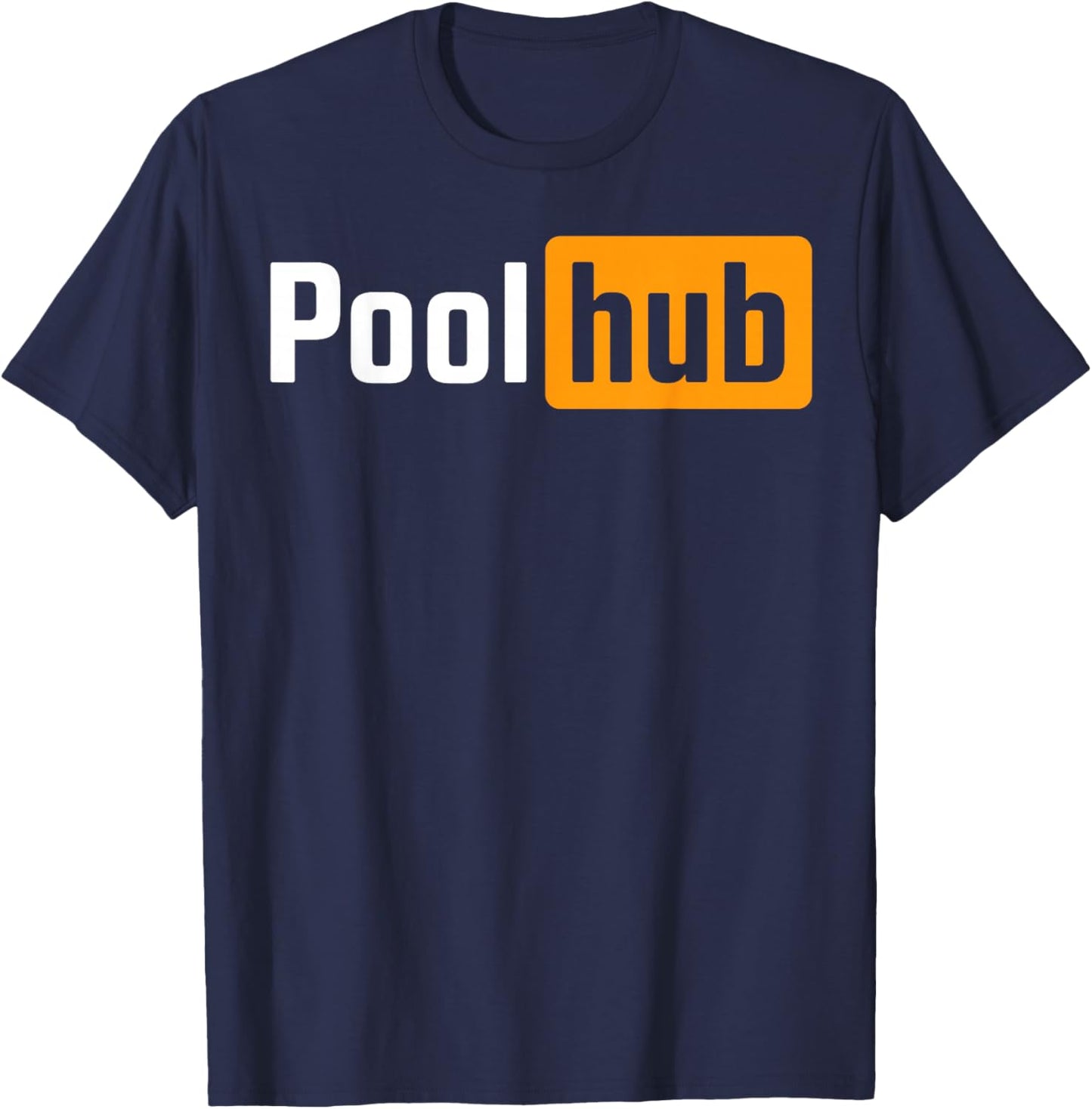Pool Hub Funny Billiards Pool Player Quotes Parody Design T-Shirt - T-Shirt | Navy