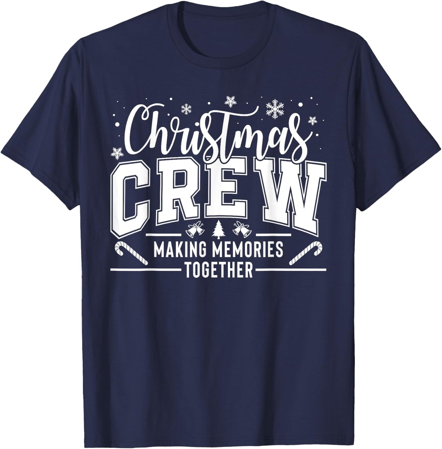 Christmas Crew Funny Family Pajama Making Memories Together T-Shirt - T-Shirt | Navy