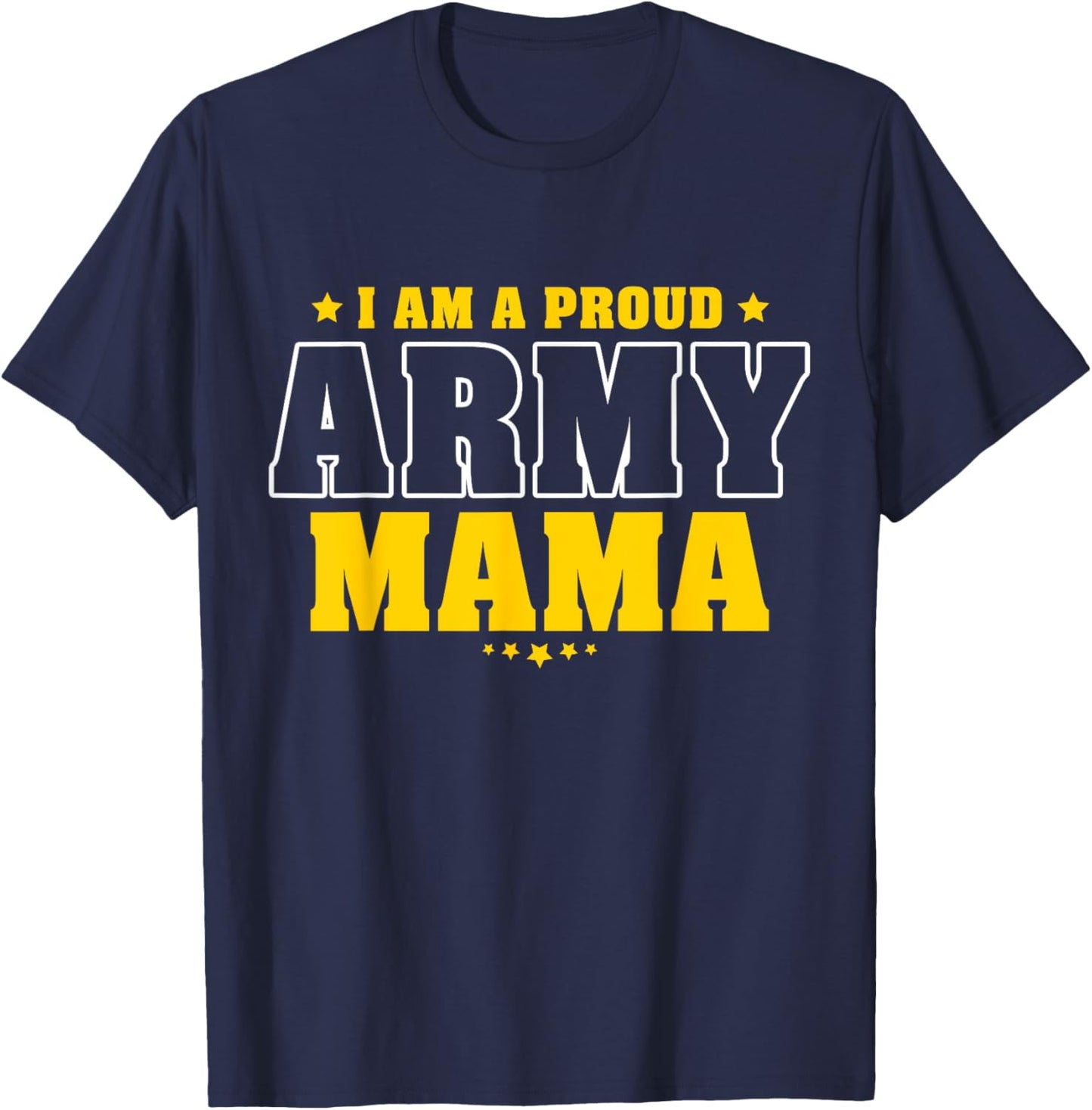 I Am A Proud Army Mama Patriotic Pride Military Mother Men T-Shirt - T-Shirt | Navy