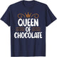 Chocolate Lover Queen of Chocolate T-Shirt - T-Shirt | Navy